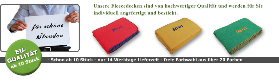 Unsere Fleecedecken sind von hochwertiger Qualität und werden für Sie individuell angefertigt und bestickt. Schon ab 10 Stück.