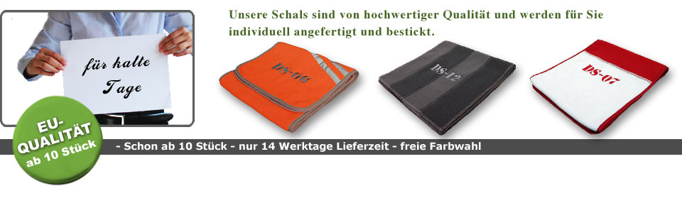 Unsere Schals sind von hochwertiger Qualität und werden für Sie individuell angefertigt und bestickt. Schon ab 10 Stück.